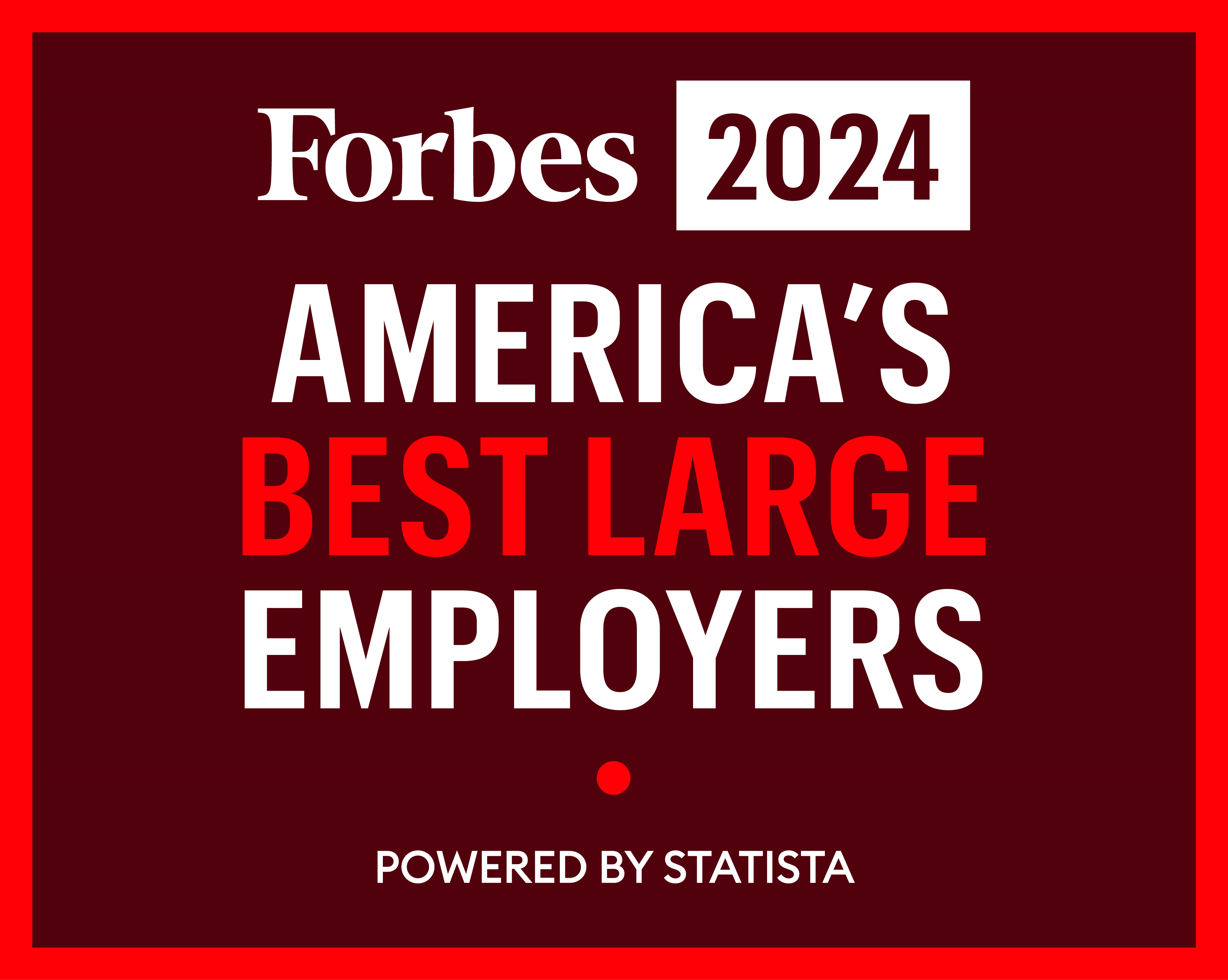 Forbes 
America's Best Large Employers
