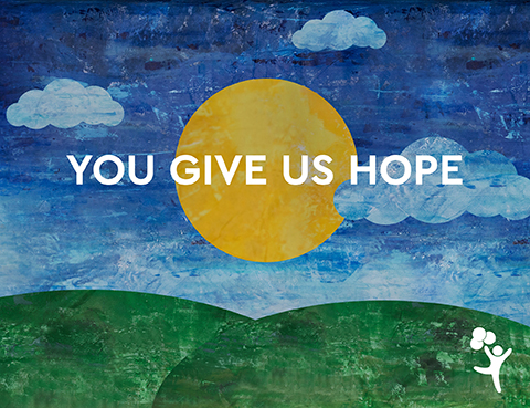 Landscape with the message "You give us hope"